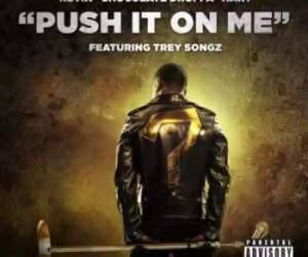 (Video) Kevin Hart ft Trey Songz – Push It On Me